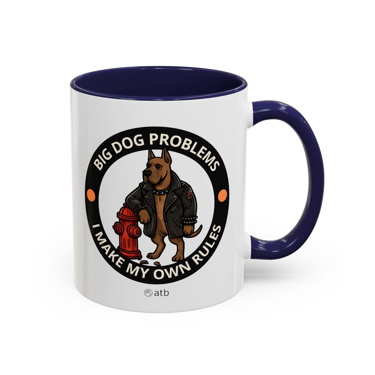 Funny Dog Mug – Funny Coffee Cup for Dog Lovers – Big Dog Problems